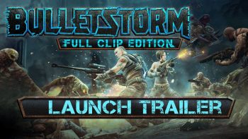 Bulletstorm: Full Clip Edition Videosu Yayınlandı