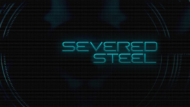 Severed Steel Tanıtıldı!